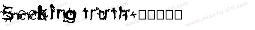 Seeking truth字体转换